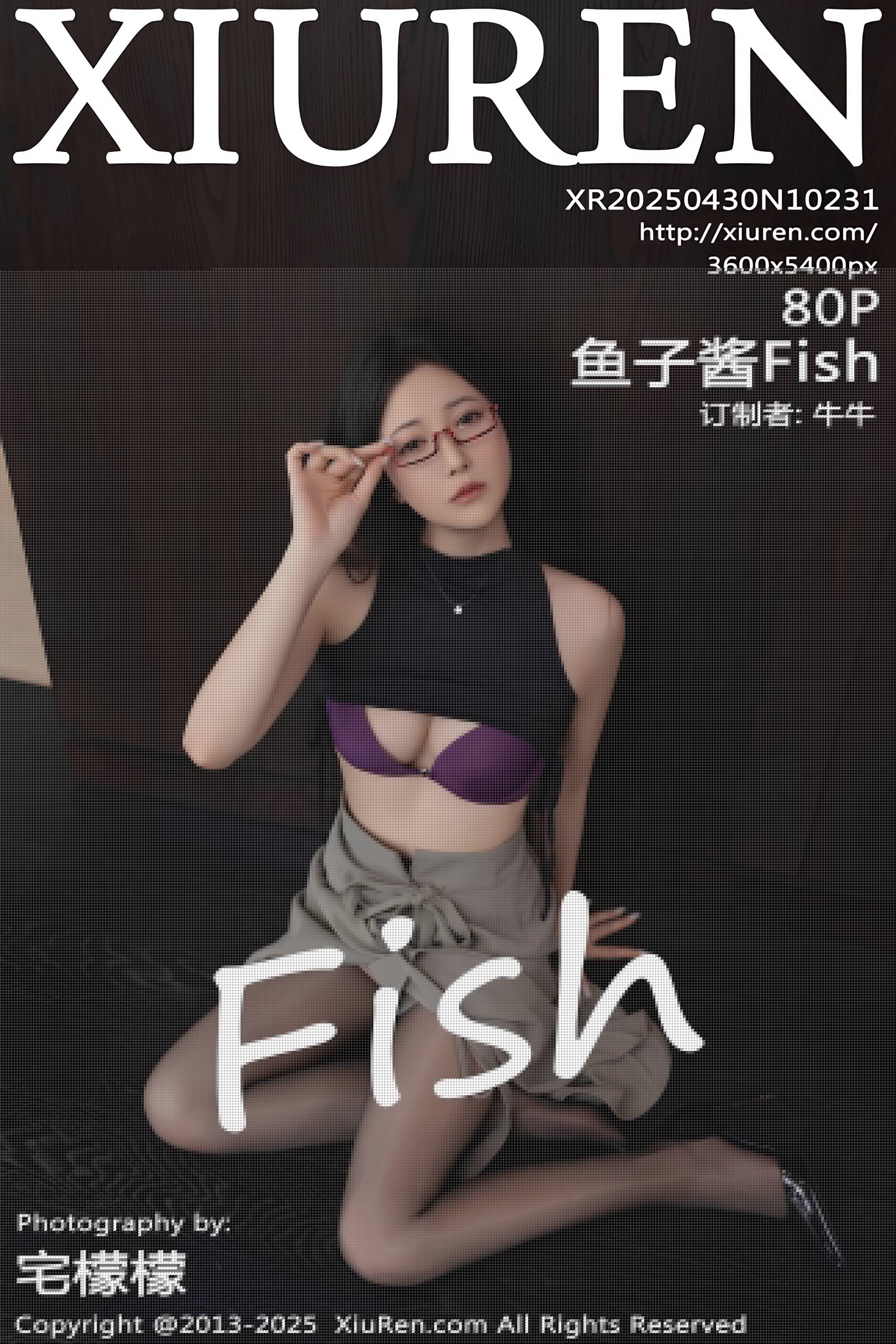 [XiuRen秀人网]   2025.04.30   No.10231  鱼子酱Fish [81P]
